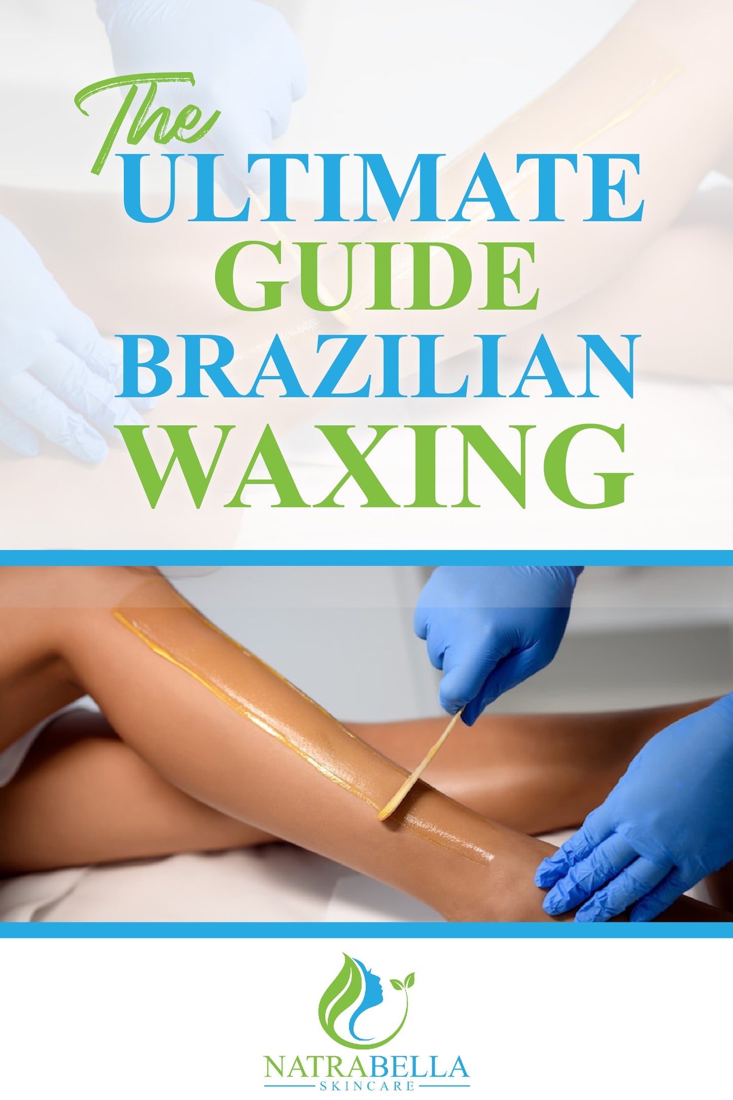 THE ULTIMATE GUIDE BRAZILIAN WAXING