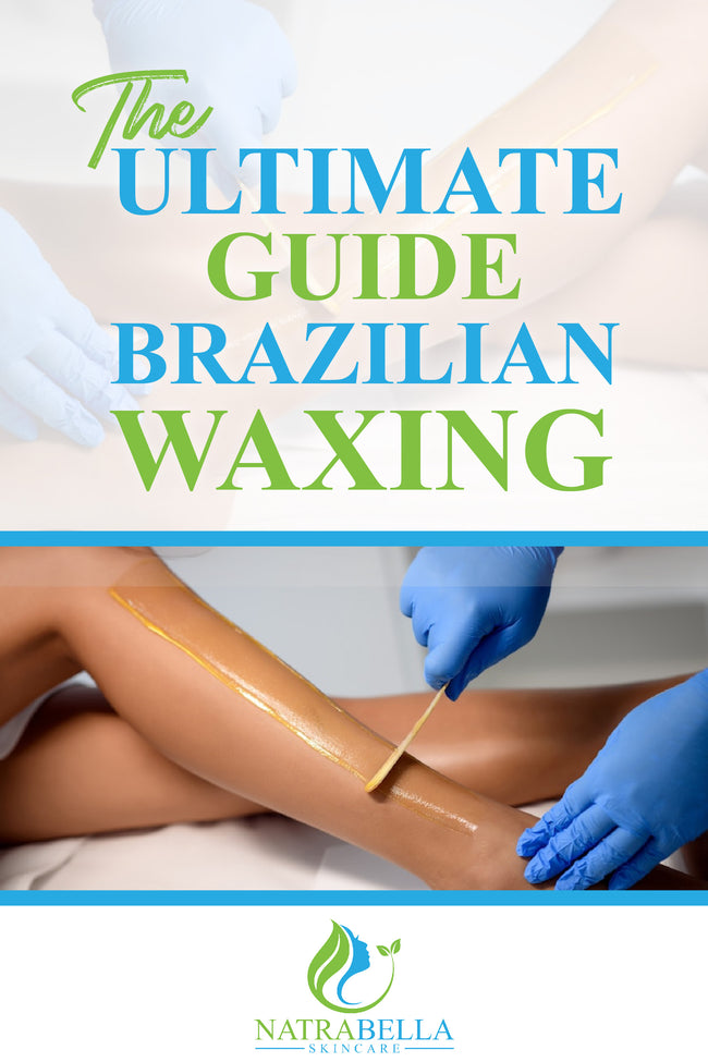 THE ULTIMATE GUIDE BRAZILIAN WAXING