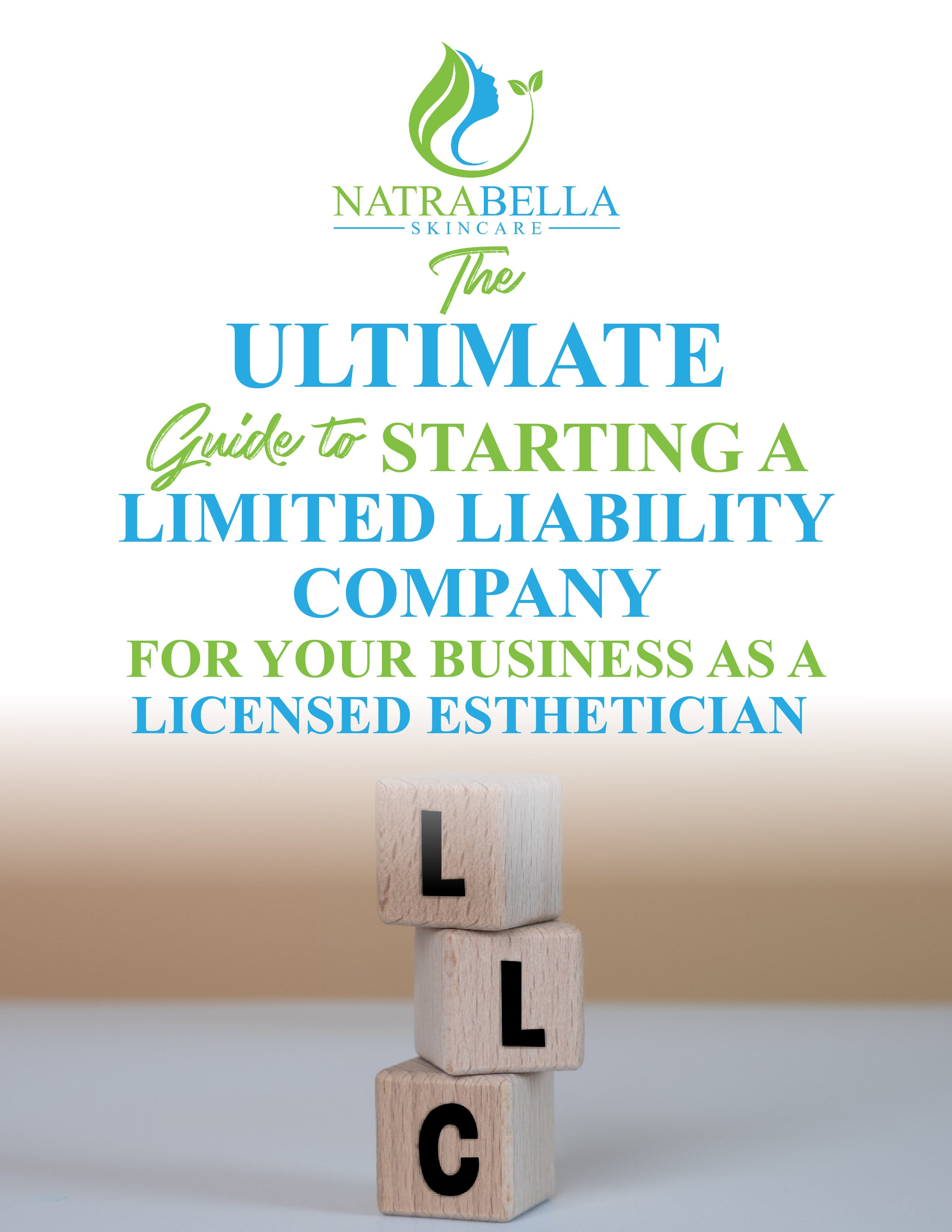 THE ULTIMATE GUIDE TO STARTING A LIMITED LIABILITY COMPANY